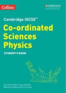 Cambridge IGCSE (TM) Co-ordinated Sciences Physics Student's Book di Malcolm Bradley, Susan Gardner, Chris Sunley edito da HarperCollins Publishers
