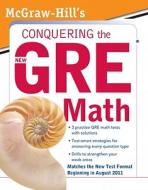 Mcgraw-hill\'s Conquering The New Gre Math di Robert Moyer edito da Mcgraw-hill Education - Europe