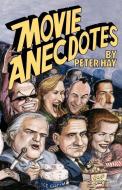 Movie Anecdotes di Peter Hay edito da Oxford University Press Inc