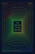 The Specter Of The Archive di Nicholas Popper edito da The University Of Chicago Press