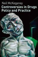 Controversies in Drugs Policy and Practice di N. Mckeganey edito da Macmillan Education UK