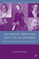 Victorian Medicine and Social Reform di L. Penner edito da Palgrave Macmillan US