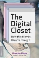 The Digital Closet di Alexander Monea edito da The MIT Press
