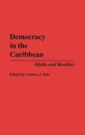 Democracy in the Caribbean di Carlene J. Edie edito da Praeger Publishers