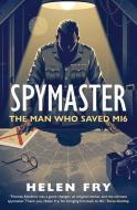 Spymaster di Helen Fry edito da Yale University Press