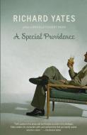 A Special Providence di Richard Yates edito da VINTAGE