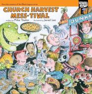 Church Harvest Mess-Tival di Mike Thaler edito da ZONDERVAN