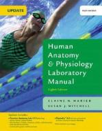 Human Anatomy & Physiology Laboratory Manual [With CDROM] di Elaine Nicpon Marieb, Susan J. Mitchell edito da Benjamin-Cummings Publishing Company