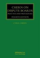 Chern on Dispute Boards di Dr. Cyril (Crown Office Chambers Chern edito da Taylor & Francis Ltd