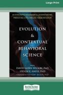 Evolution and Contextual Behavioral Science di David Sloan Wilson, Steven C. Hayes edito da ReadHowYouWant