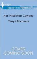 Her Mistletoe Cowboy di Marie Ferrarella edito da Harlequin