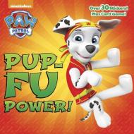 Pup-Fu Power! (Paw Patrol) di Random House edito da RANDOM HOUSE