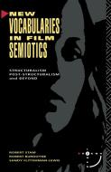 New Vocabularies in Film Semiotics di Robert Stam edito da Routledge