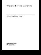 Thailand Beyond the Crisis di Peter Warr edito da Routledge