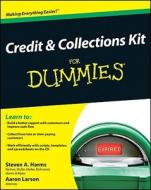 Credit And Collections Kit For Dummies di Aaron Larson, Steven Harms edito da John Wiley And Sons Ltd