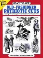 Ready-to-use Old-fashioned Patriotic Cuts edito da Dover Publications Inc.
