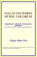 Collected Works Of Poe, Volume Iii (webster's French Thesaurus Edition) di Icon Reference edito da Icon Group International