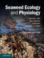 Seaweed Ecology and Physiology di Catriona L. (University of Tasmania) Hurd, Paul J. (University of British Columbia Harrison, Kai (U Bischof edito da Cambridge University Press