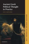 Ancient Greek Political Thought in Practice di Paul Cartledge edito da Cambridge University Press