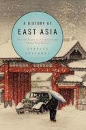 A History Of East Asia di Charles Holcombe edito da Cambridge University Press