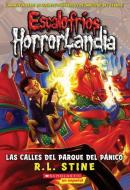 Escalofrios Horrorlandia #12: Las Calles del Parque del Panico: (Spanish Language Edition of Goosebumps Horrorland #12:  di R. L. Stine edito da SCHOLASTIC