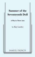 Summer of the Seventeenth Doll di Ray Lawler edito da SAMUEL FRENCH TRADE