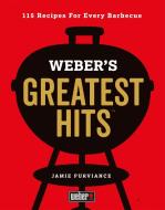 Weber's Greatest Hits di Jamie Purviance edito da Octopus Publishing Group