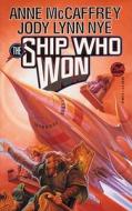 The Ship Who Won di Anne McCaffrey, Jody Lynn Nye edito da Baen Books