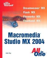 Macromedia Studio MX 2004 di John Ray edito da SAMS