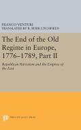 The End of the Old Regime in Europe, 1776-1789, Part II di Franco Venturi edito da Princeton University Press