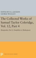 The Collected Works of Samuel Taylor Coleridge, Vol. 12, Part 4: Marginalia: Part 4. Pamphlets to Shakespeare di Samuel Taylor Coleridge edito da PRINCETON UNIV PR
