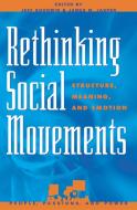 Rethinking Social Movements di Jeff Goodwin edito da Rowman & Littlefield