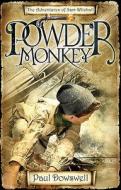 Powder Monkey di Paul Dowswell edito da Bloomsbury Publishing PLC