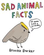Sad Animal Facts di Brooke Barker edito da Pan Macmillan