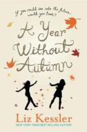 A Year Without Autumn di Liz Kessler edito da Candlewick Press (MA)
