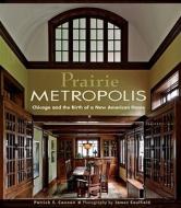 Prairie Metropolis di Patrick F. Cannon edito da Pomegranate Europe Ltd