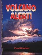 Volcano Alert! (Revised) di Paul C. Challen Challen edito da CRABTREE PUB