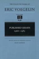 Published Essays, 1966-1985 (Cw12) di Eric Voegelin edito da UNIV OF MISSOURI PR