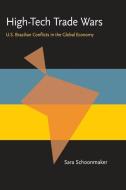 High-tech Trade Wars di Schoonmaker edito da University Of Pittsburgh Press