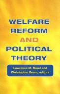 Welfare Reform and Political Theory edito da Russell Sage Foundation Publications