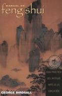 Manual de Feng Shui: Guia Practica del Antiguo Arte de La Ubicacion di George Birdsall edito da Inner Traditions International