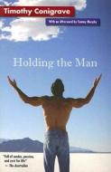 Holding the Man di Timothy Conigrave edito da Cuttyhunk Books