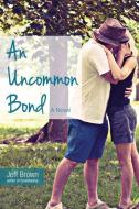 An Uncommon Bond di Jeff Brown edito da Enrealment Press
