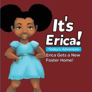 IT'S ERICA! di Erica Thomas edito da B.O.S.S. Publishing