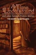 A Time Underground and Other Science Fiction Stories di Kevin Price edito da Crotchet Quaver