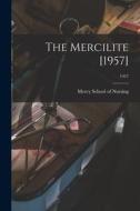 The Mercilite [1957]; 1957 edito da LIGHTNING SOURCE INC