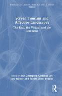 Screen Tourism And Affective Landscapes edito da Taylor & Francis Ltd