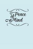 Peace of Mind: Notebook Yoga Meditation Namaste Notizbuch Journal 6x9 Lined di Yogi Notes edito da INDEPENDENTLY PUBLISHED