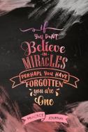 If You Dont Believe in Miracles Perhaps You Have Forgotten You Are One: Pen Lettering Practice Blank Lined and Graph Pap di Katherina Lewis edito da INDEPENDENTLY PUBLISHED