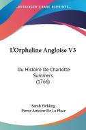 L'orpheline Angloise V3 di Sarah Fielding edito da Kessinger Publishing Co